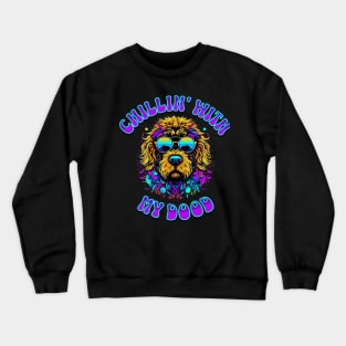 Chillin with My Dood - Cool Labradoodle Crewneck Sweatshirt